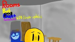 Rooms But Chaos Remastered | Teaser update | Scratch