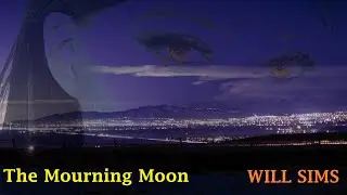 Will Sims - The Mourning Moon (Official Music Video)