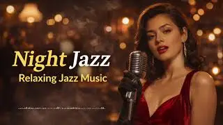 Night Jazz Saxophone &ndash; Midnight Relax & Deep Vibes 🎷🌙