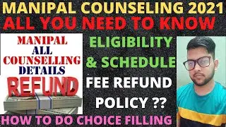 Manipal counseling 2021 | Schedule & Eligibility | Refund policy | Documents required | #MET2021