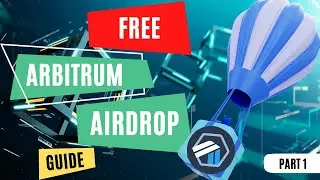 Biggest Arbitrum Airdrop -  How to Get Free Arbitrum Tokens Step-By-Step Guide (Part 1)