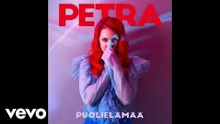 Petra - Puoliel&auml;m&auml;&auml; (Audio)