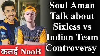 Soul Aman Talk about Sixless vs Indian Team Controversy
