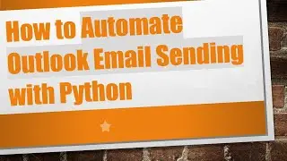 How to Automate Outlook Email Sending with Python