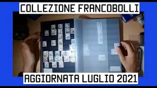 La mia collezione di Francobolli: Aggiornata Luglio 2021