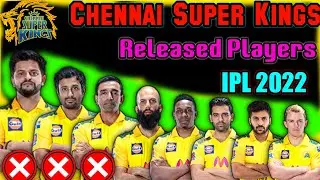 CSK Released Players 2022 | IPL 2022 CSK Players List | CSK 2022 Team | IPL 2022 Mega Auction