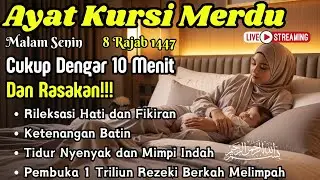 🔴 LIVE AYAT KURSI Membuka 1001 Pintu REZEKI! Cukup Dengarkan 30 Menit untuk Awali Hari Terbaik