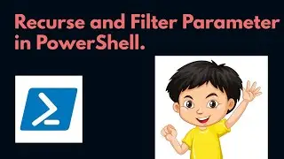 What is recurse and Filter parameter in PowerShell | How does it work