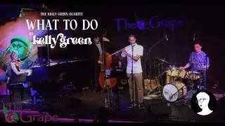 Kelly Green Quartet Live at The Grape (Ventura, CA) - 