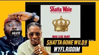 SHATTA WALE GONE WILD ON the WYFL RIDDIM! Big Lie Dat [Audio Slide] reaction Video 