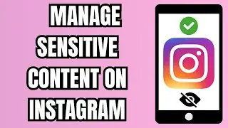 Как управлять конфиденциальным контентом в Instagram