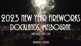 2023 New Year Fireworks, Docklands Melbourne Australia with Auld Lang Syne