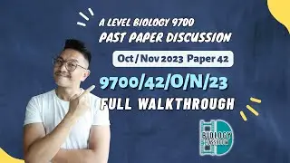 A-Level Biology PAPER 4 | 9700/42 O/N 2023 | Paper 42 FULL Walkthrough | Explained & Solved