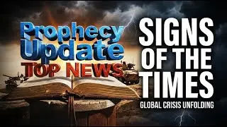All the End Times Signs Are Happening NOW | Prophecy Update