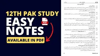 12th Class Pak Study Notes  - Easy PDF Available! Boost Your Grades! -  FSC / ICS Part 2 Pak Study