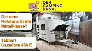 Tabbert erfindet sich neu: Tabbert Cazadora 460 E