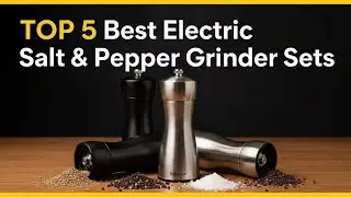 ✅ TOP 5 Best Electric Salt And Pepper Grinder Set