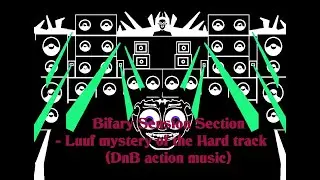 Bifary Sension Section - Luuf mystery of the Hard track (DnB action music)