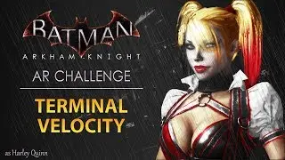 Batman: Arkham Knight &ndash; AR Challenges &ndash; Predator &ndash; Terminal Velocity (As Harley Quinn)