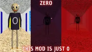3x0=0, Right? Also, The Mod is Fun!! - Zero - Baldi's Basics Mod