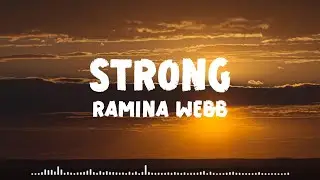 Ramina Webb - Strong (Lyric Video)