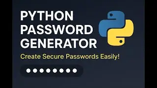 Python Password Generator — Explained!