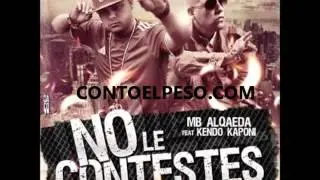 Kendo Kaponi Ft MB Alqaeda No le Contestes CONTOELPESO.COM