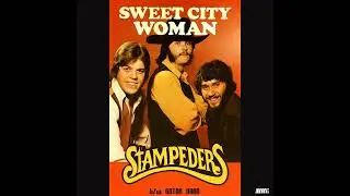 Stampeders - Sweet City Woman (1979 UK mix) (A-side single 1971)