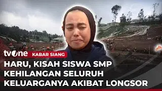 Seluruh Keluarganya jadi Korban Longsor, Rival Jadi Anak Sebatang Kara | Kabar Siang