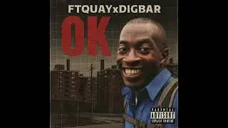 Ftquay & DigBar- OK