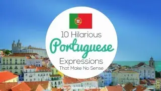 10 Hilarious Portuguese Expressions 🇵🇹 🇧🇷