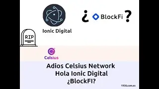 Noticias sobre Ionic Digital (ex Celsius Network) y Blockfi.  Traducir documentos para coinbase