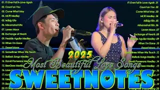 Sweetnotes Nonstop Playlist 2025🎤Sweetnotes Bagong OPM Love Songs 2025🎤Hits OPM Love Songs 2025