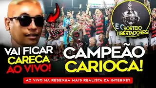 NT VAI FICAR CARECA AO VIVO! FLAMENGO CAMPE&Atilde;O! SORTEIO LIBERTADORES! | Resenha +/- 111