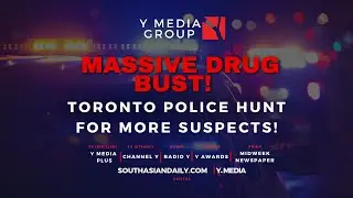 PROJECT SLEDGEHAMMER TORONTO POLICE ARREST THREE, SEARCH FOR FOUR MORE IN DRUG BUST