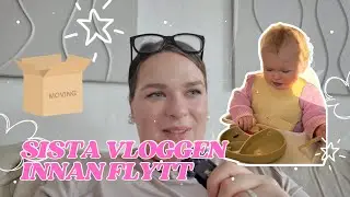 SISTA VLOGGEN INNAN FLYTT🏠| VLOGG