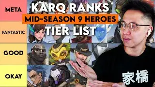 KarQ ranks Heroes for the Season 9 Mid-Season TOP 500 (Tier List)