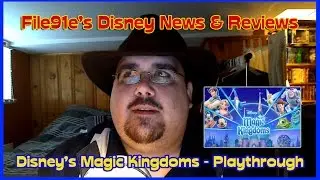 File91e's Disney News & Reviews – LITE - (Disney's Magic Kingdoms Playthrough)