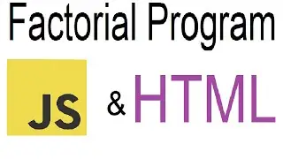 Find the Factorial of a number using HTML & JavaScript!