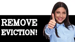 How To Get An Eviction Removed From Your Public Record (2025)