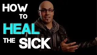 ✅ HOW TO HEAL THE SICK - Free eBook Too!