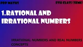 8th maths 1.Rational and irrational numbers(Irrational numbers,Real numbers concepts)