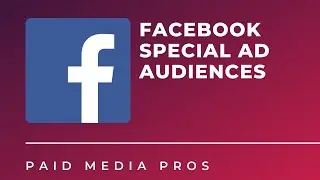 Facebook Special Ad Audiences