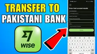 How To Transfer Money From Wise To Pakistani Bank Account (2026) (Complete Guide)