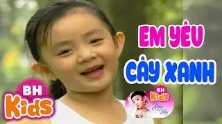 Xuân Mai ♫ Em Yêu Cây Xanh ♫♫ Nhạc Thiếu Nhi Vui Nhộn Xuân Mai