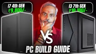 PC Build Guide i7 4th Gen VS i3 7th Gen 🔥 Kitna Fark Hai?