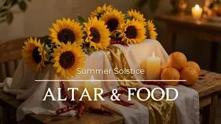 Summer Solstice Altar and Food | Cherie Calvert, Pan Society