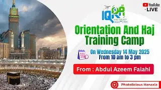 Orientation and Haj Training Camp Organized By Iqra Haj Group 2025 | Live