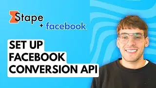 How to Set up Facebook Conversion API using Stape.io [2026 Full Guide]