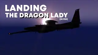 Landing the U-2 Dragon Lady in FSX - With Chase Car Radio Calls